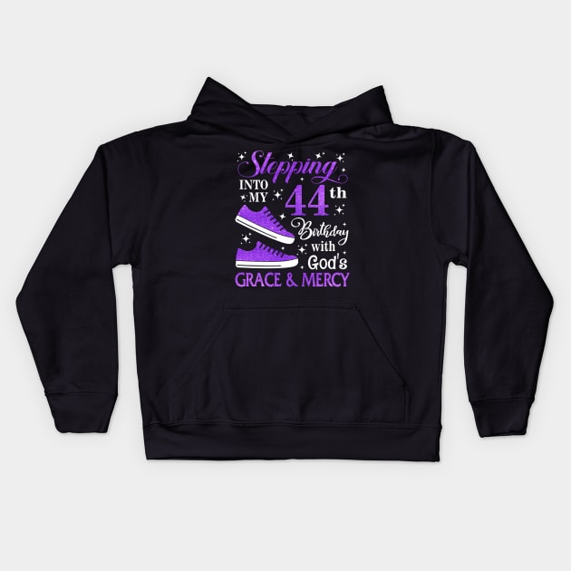 Stepping Into My 44th Birthday With God's Grace & Mercy Bday Kids Hoodie by MaxACarter